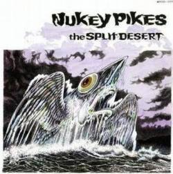 Nukey Pikes : The Split Desert